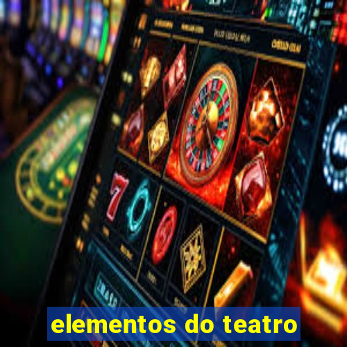 elementos do teatro